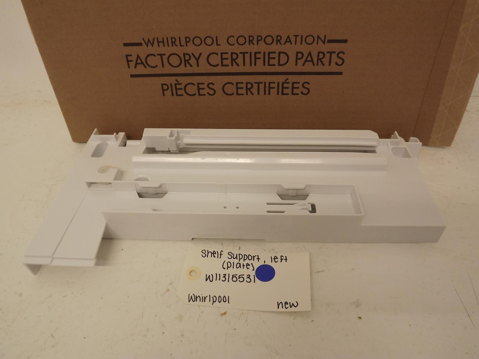 Whirlpool Refrigerator W11315531 Shelf Support, Left (Plate) New Whirlpool Refrigerator W11315531 Shelf Support, Left (Plate) New